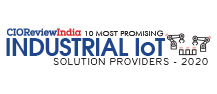  10 Most Industrial IoT Solution Providers - 2020