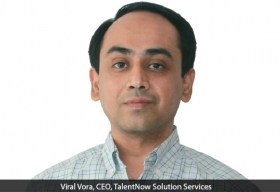 Viral Vora, CEO, TalentNow Solution Services.